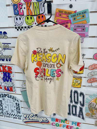 Be The Reason Someone Smiles Tee