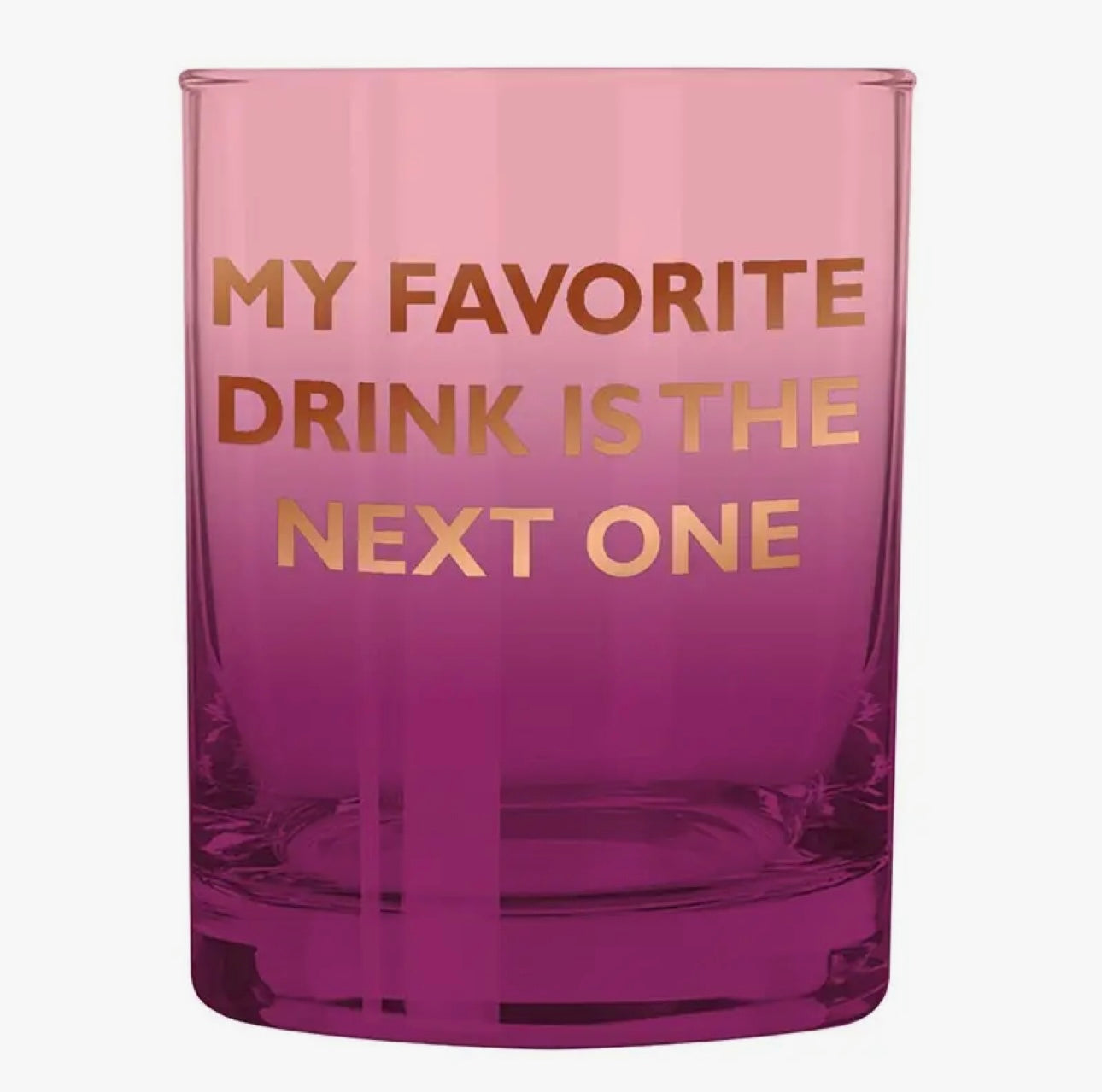 Favorite Drink Glass