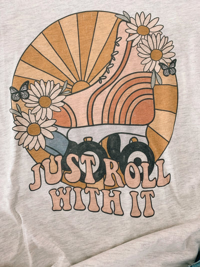 Just Roll With It Tee